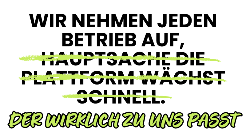 Wir nehmen jeden Betrieb auf, der wirklich zu uns passt